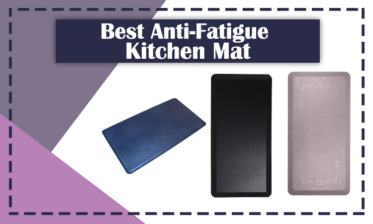 Best Anti Fatigue Kitchen Mat
