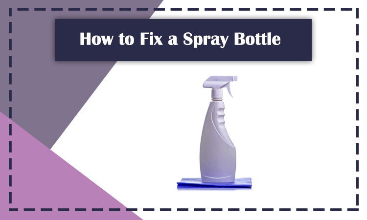 How-to-Fix-a-Spray-Bottle