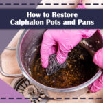 How to Restore Calphalon Pots and Pans Featured Image